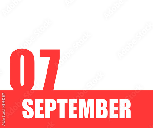 September. 07th day of month, calendar date. Red numbers and stripe with white text on isolated background. Concept of day of year, time planner, autumn month