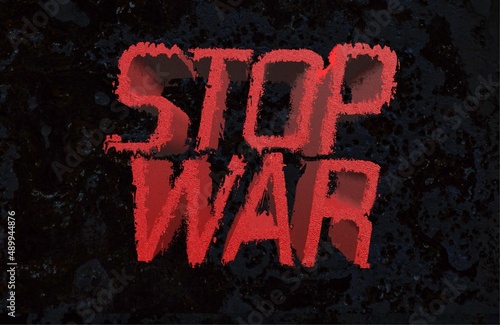 Illustrated 3d inscription stop war. red letters