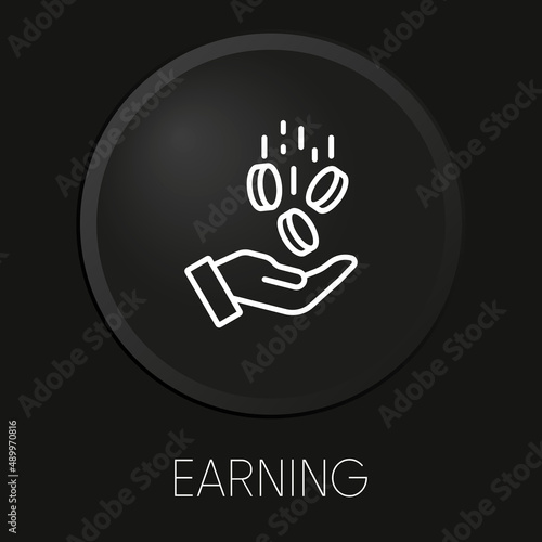 Earning minimal vector line icon on 3D button isolated on black background. Premium Vector.