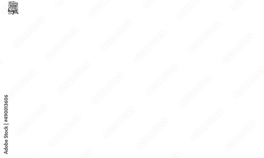 Where flowers bloom so does hope Gardening t shirt design, Hand drawn