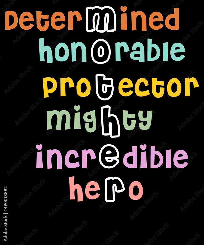 Determined honorable protector mighty incredible hero mother, Mother’s Day T-shirt Design Typography SVG Cut File 