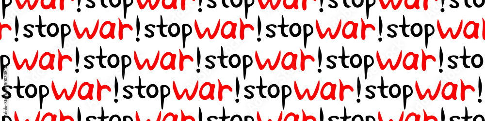 STOP WAR - vector seamless pattern of inscription doodle handwritten on theme of world peace, pacifism. Anti-war background, texture