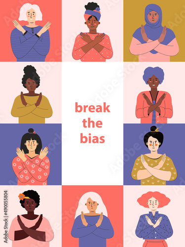 Break the bias. Women's international day 8th march. IWD. Group people with different skin color cross their arms in protest. Women's Movement against discrimination, stereotypes. Vector flat poster.