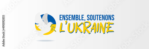 Ukraine - Ensemble, soutenons l'Ukraine - Bannière
