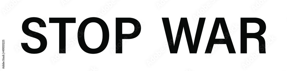 Stop war text banner or background. International protest. Vector EPS 10 Stop war text banner or background. International protest. Vector EPS 10