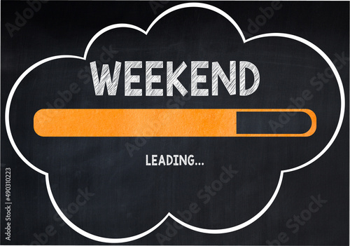 Bilde på lerret Weekend on Chalkboard Concept,loading bar background,blackboard background with white cloud