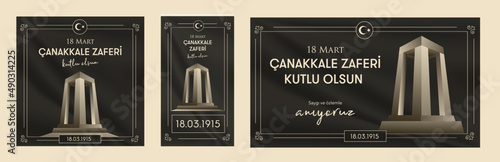 18 mart 1915 Çanakkale Zaferi Kutlu Olsun. Turkish national holiday of March 18, 1915 the day the Ottomans Canakkale Victory Monument. Vector greeting card desing, social media templates set.