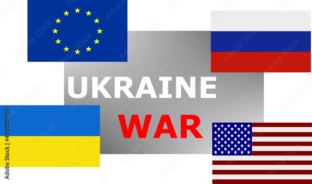 flags of russia, ukraine, usa and european union. war and conflict between Russia and Ukraine