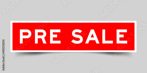Square label banner with word pre sale in red color on gray background