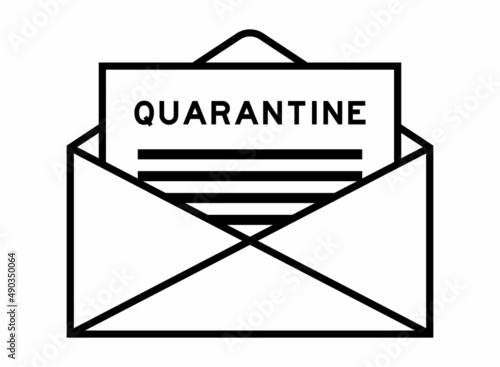 Envelope and letter sign with word quarantine as the headline