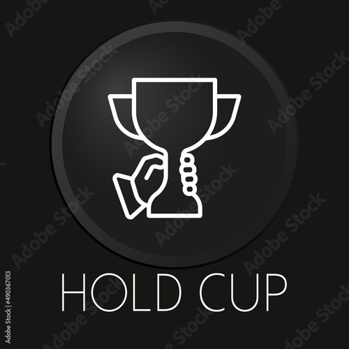 Hold cup minimal vector line icon on 3D button isolated on black background. Premium Vector.