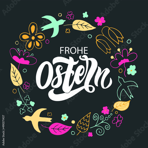 Happy Easter text in German (Frohe Ostern). Vector quote and colorful doodle style illustration of leaves. Modern brush calligraphy. Illustration for holiday celebration, logo, card. Hand lettering