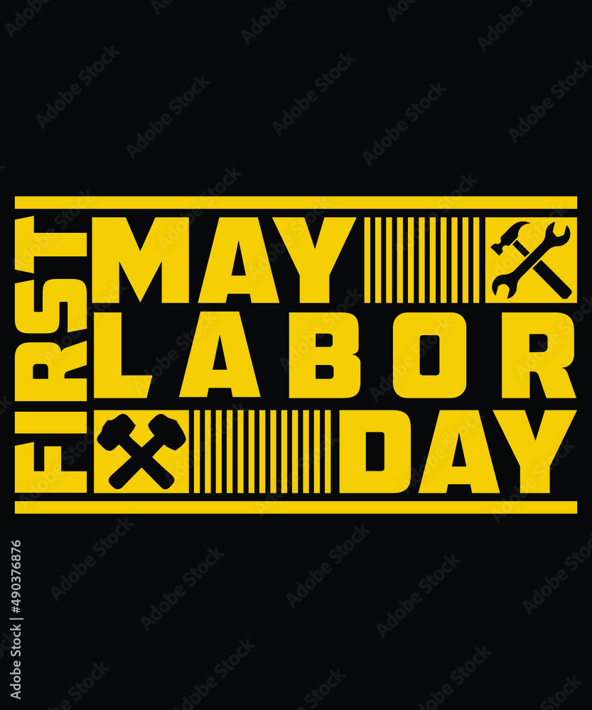 First May Labor Day T-shirt Design First May Labor Day T-shirt Design