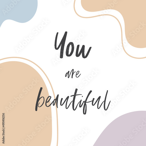 Cute trendy illustration for woman and girl with text You are so beautiful. Modern typography. Positive inspirational quote, motivation for cards, wall decoration, blogs, posters and social media.
