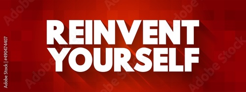 Reinvent Yourself text quote, concept background