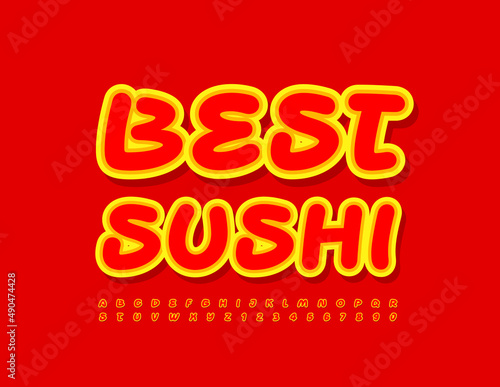 Vector bright sign Best Sushi. Ttendy Handwritten Font. Modern set of Alphabet Letters and Numbers