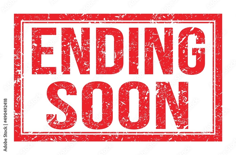 ENDING SOON, words on red rectangle stamp sign ENDING SOON, words on red rectangle stamp sign