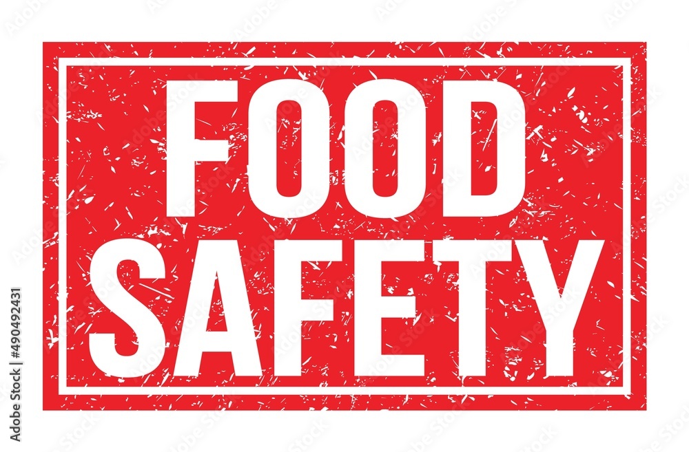 FOOD SAFETY, words on red rectangle stamp sign FOOD SAFETY, words on red rectangle stamp sign