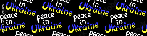 Peace in Ukraine - vector seamless pattern with inscription doodle handwritten in the colors of Ukrainian flag. Anti-war banner, texture