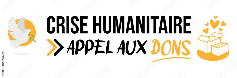 Appel aux dons - Crise humanitaire - Bannière, titre et illustrations Appel aux dons - Crise humanitaire - Bannière, titre et illustrations