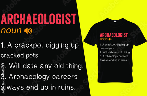 Archaeologist funny definition t shirt design