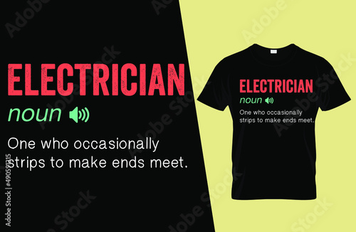 Electrician funny definition t shirt design saying