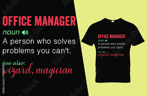 Office manager funny definition t shirt design