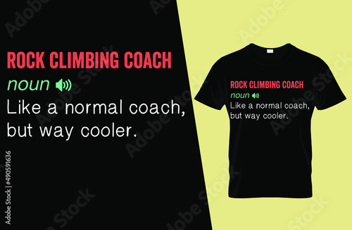 rock climbing coach funny definition t shirt design