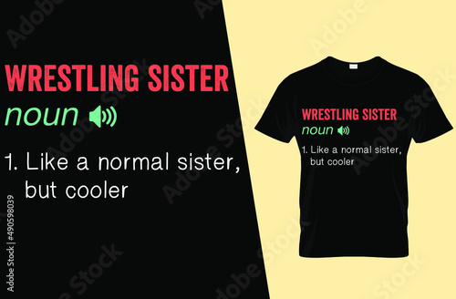 Wresting sister funny definition t shirt design