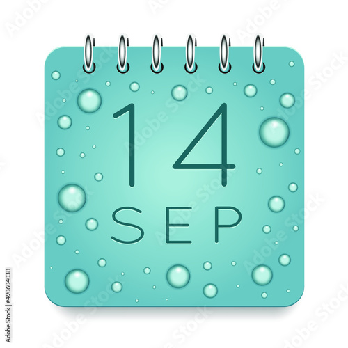 14 day of month. September. Calendar daily icon. Date day week Sunday, Monday, Tuesday, Wednesday, Thursday, Friday, Saturday. Dark Blue text. Cut paper. Water drop dew raindrops. Vector illustration.