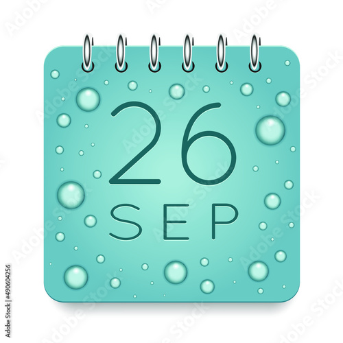 26 day of month. September. Calendar daily icon. Date day week Sunday, Monday, Tuesday, Wednesday, Thursday, Friday, Saturday. Dark Blue text. Cut paper. Water drop dew raindrops. Vector illustration.