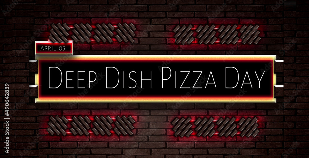 Fototapeta premium 05 April, Deep Dish Pizza Day, Text Effect on bricks Background