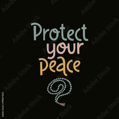 Protect your peace. Handwritten lettering positive self-talk inspirational quote.