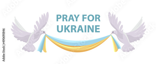 Pray for Ukraine. Doves of peace hold the flag of Ukraine. Сoncept of war in Ukraine. Vector illustration in flat style. Isolated on white background.