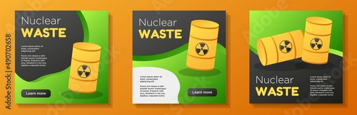 Nuclear waste social media post, banner set, toxic barrel advertisement concept, dangerous pollution marketing square ad, abstract print, isolated on background