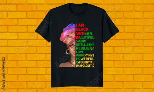 I am a black woman beautiful magic intelligent resilient love innovative powerful influential unapologetic. Black history month T-shirt illustration vector vintage retro design.