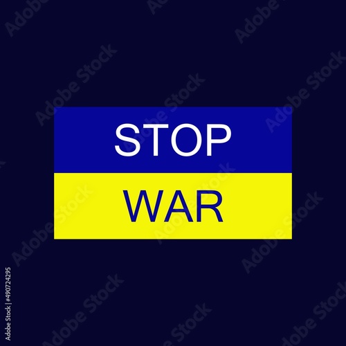 Stop war ukraine. National flag of ukraine. Stop war from russian aggression. Vector illustration