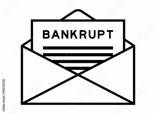 Envelope and letter sign with word bankrupt as the headline