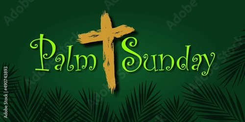 Palm Sunday Greeting Holy Week Before Easter With Palm Leaf green Font and Golden Cross