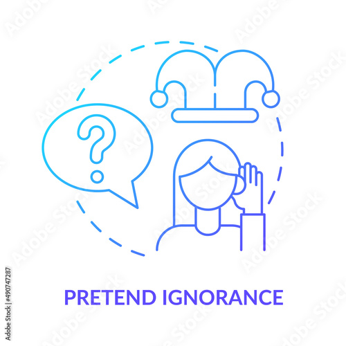 Pretend ignorance blue gradient concept icon. Emotional manipulation case abstract idea thin line illustration. Discounting feelings. Isolated outline drawing. Myriad Pro-Bold font used