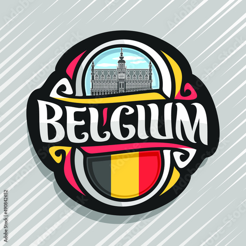 Vector logo for Belgium country, fridge magnet with belgian flag, original brush typeface for word belgium and belgian symbols - king house or Maison du Roi in Brussels on blue cloudy sky background
