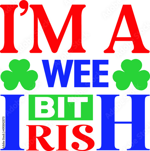 i'm a wee bit irish hand drawn green lettering of Happy St. Patrick's Day on light clovers background. card vector typography card patrick day st saint vector logo happy irish celebration vintage.