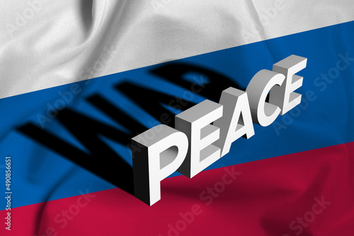 Russian flag and the inscription "war" and "peace". Russia is a military aggressor
