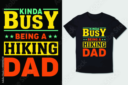 HIKING T-SHIRT DESIGN KINDA BUSY BEING A HIKING DAD