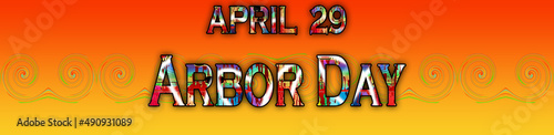 29 April, Arbor Day, Text Effect on Background