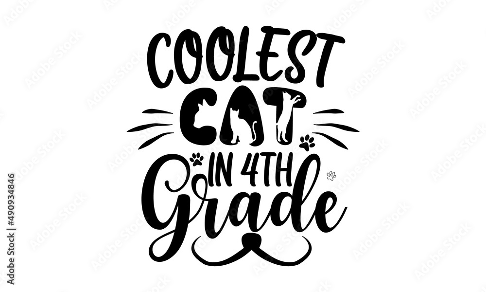 coolest-cat-in-4th-grade, inspirational lettering isolated on white background with paws, Phrase for wall decor, poster design, postcard, Vector isolated illustration
