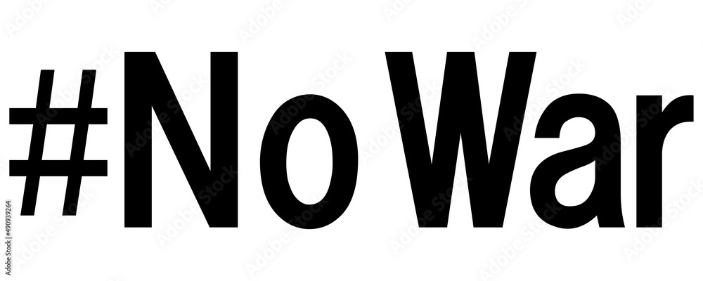 ハッシュタグ Nowar 反戦 平和 戦争反対 抗議の文字素材 Stock Vector Adobe Stock ハッシュタグ Nowar 反戦 平和 戦争反対 抗議の文字素材 Stock Vector Adobe Stock