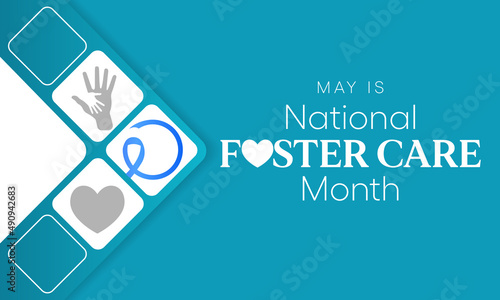 National Foster Care month is observed every year in May, a time to recognize that we can each play a part in enhancing the lives of children and youth in foster care. vector illustration
