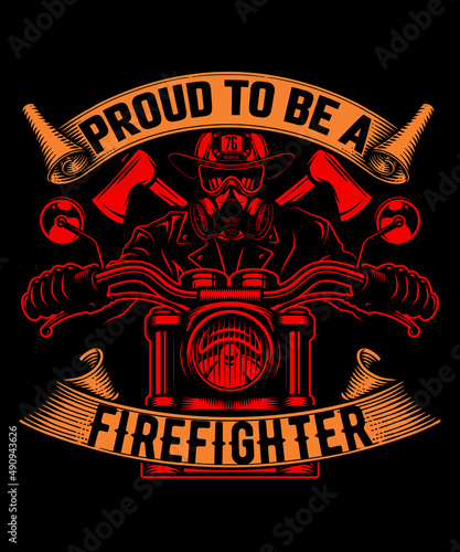 proud to be a firefighter t-shirt design fire t-shirts fighter shirt