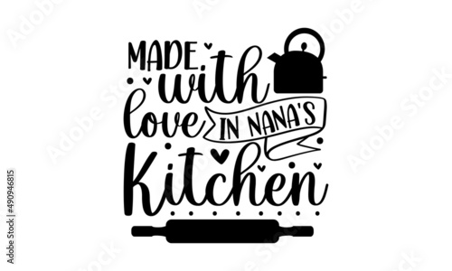 Made with love in nana's kitchen - Vector card with hand-drawn unique typography design element for Good for the monochrome religious vintage label, badge, social media, poster, greeting card, banner,